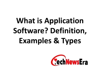 What is Application Software? Definition, Examples & Types