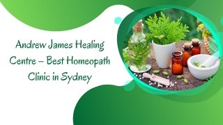 Andrew James Healing Centre - Best Homeopath Clinic in Sydney