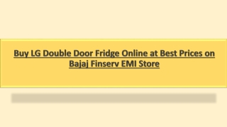 Buy LG Double Door Fridge Online at Best Prices on Bajaj Finserv EMI Store
