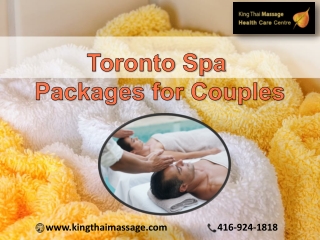 Now you can enjoy with our Toronto spa packages for couples - King Thai Massage Centre