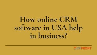 How online CRM software in USA help in business?