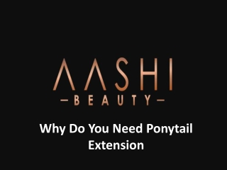 Why Do You Need Ponytail Extension