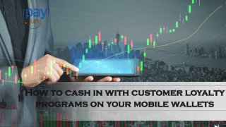 How to cash in with customer loyalty programs on your mobile wallets