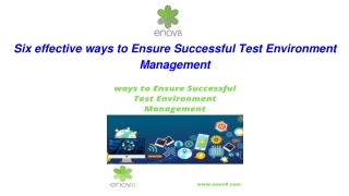 Six effective ways to Ensure Successful Test Environment Management