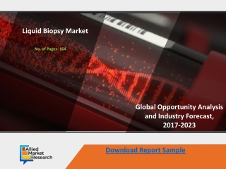 Liquid Biopsy Market CAGR Attempts To Break Record Estimating By 2026