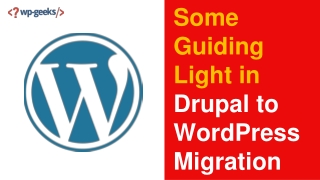 Some Guiding Light in Drupal to WordPress Migration