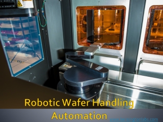 Robotic Wafer Handling Automation- Kensington Labs