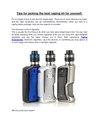Tips for picking the best vaping kit for yourself.