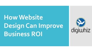 How Website Design Can Improve Business ROI