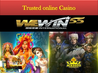 looking for the trusted online Casino