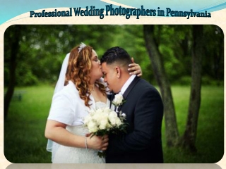 Professional Wedding Photographers in Pennsylvania