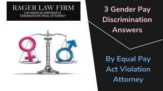 3 Gender Pay Discrimination Answers: By Equal Pay Act Violation Attorney