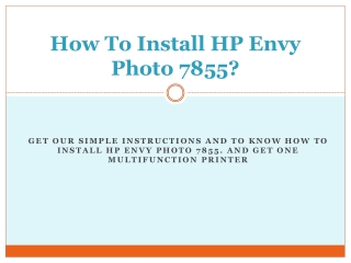 How To Install Hp Envy Photo 7855?