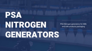 PSA Nitrogen generators for Milk and milk products packaging