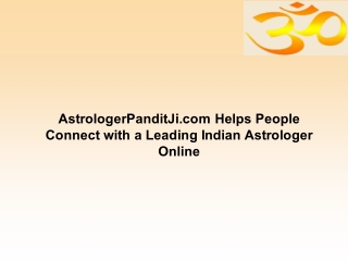 AstrologerPanditJi.com Helps People Connect with a Leading Indian Astrologer Online
