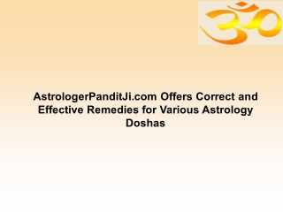 AstrologerPanditJi.com Offers Correct and Effective Remedies for Various Astrology Doshas