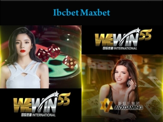The Ibcbet Maxbet the latest trend