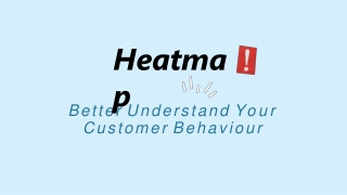 Heatmap - To Analyse Customer Behaviour