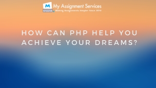 How can PHP help you achieve your dreams?