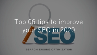 Top 06 tips to improve your SEO in 2020