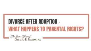 Divorce After Adoption – What Happens To Parental Rights?