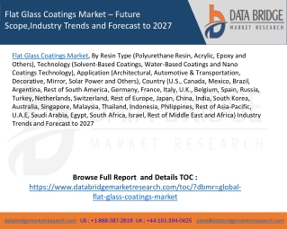 Flat Glass Coatings Market – Future Scope,Industry Trends and Forecast to 2027