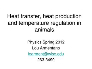 Heat transfer, heat production and temperature regulation in animals