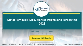 Metal Removal Fluids, Market Insights and Forecast to 2026