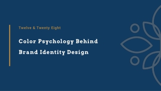Color Psychology Behind Brand Identity Design | Twelve & Twenty Eight