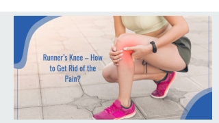 Runner’s Knee – How to Get Rid of the Pain?