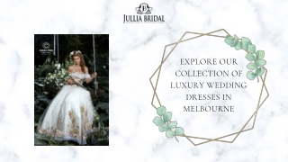 Explore Our Collection of Luxury Wedding Dresses in Melbourne