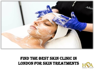 Find the Best Skin Clinic in London for Skin Treatments