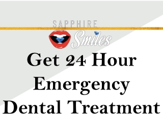 Get 24 Hour Emergency Dental Treatment