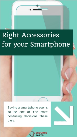 Right Accessories for your Smartphone