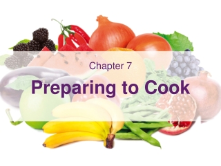 Chapter 7 Preparing to Cook