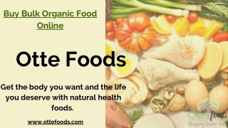 Buy Bulk Organic Products Online - OtteFoods