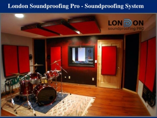 London Soundproofing Pro | Soundproofing System