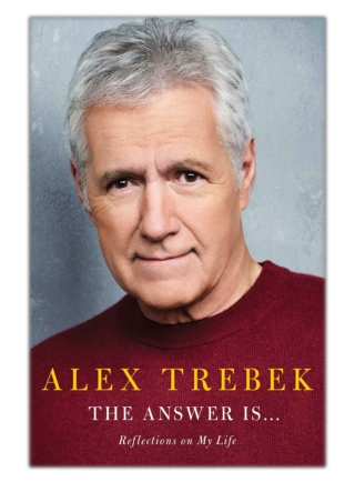 [PDF] Free Download The Answer Is . . . By Alex Trebek