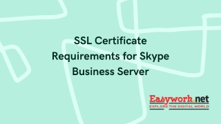 SSL Certificate Requirements for Skype Business Server