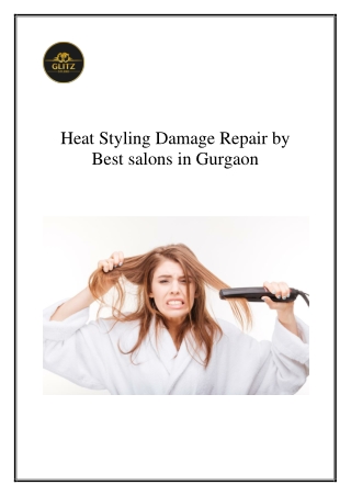 Heat Styling Damage Repair by Best salons in Gurgaon