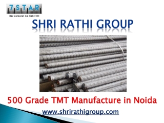 500 Grade TMT Manufacture in Noida – Shri Rathi Group
