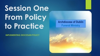 Session One From Policy to Practice
