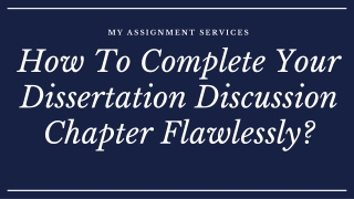 How To Complete Your Dissertation Discussion Chapter Flawlessly?