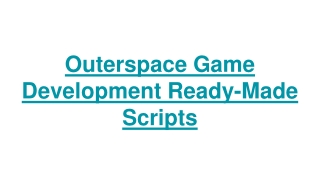Outerspace Game Development | Ready-Made Clone Scripts
