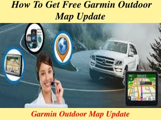 How To Get Free Garmin Outdoor Map Update