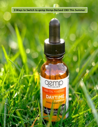 3 Ways to Switch to qemp Hemp-Derived CBD This Summer