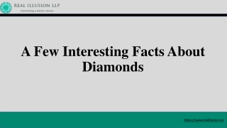 A Few Interesting Facts About Diamonds