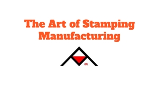 The Art of Stamping Manufacturing