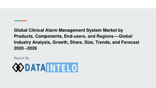 Clinical Alarm Management System Market growth opportunity and industry forecast to 2026