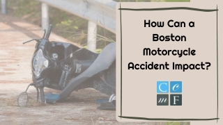 How Can a Boston Motorcycle Accident Impact?